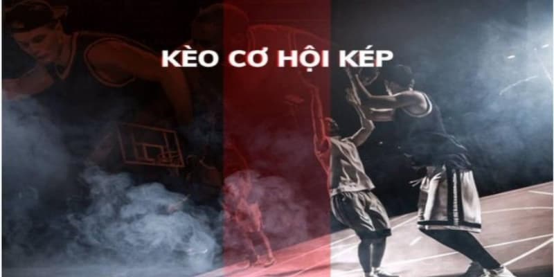 Kèo Cơ Hội Kép FB88 Bí Quyết Chơi An Toàn Cho Người Mới